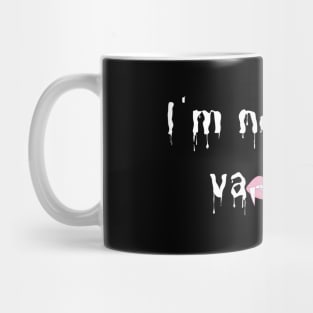 Not Not A Vampire Mug